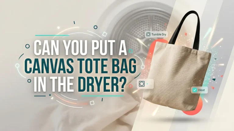Can You Put a Canvas Tote Bag in the Dryer?