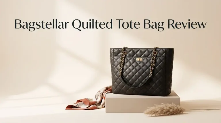 Bagstellar Quilted Tote Bag Review 2026: Worth It?